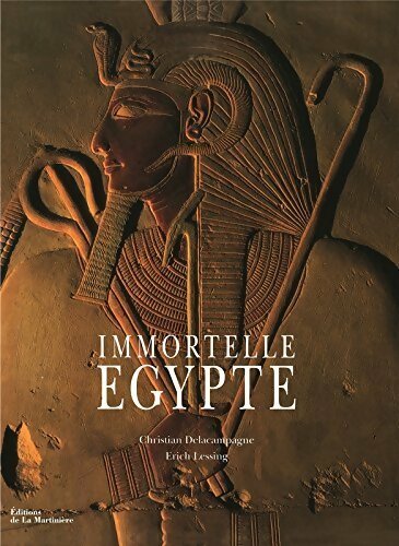 Livrenpoche : Immortelle Egypte - Christian Delacampagne - Livre