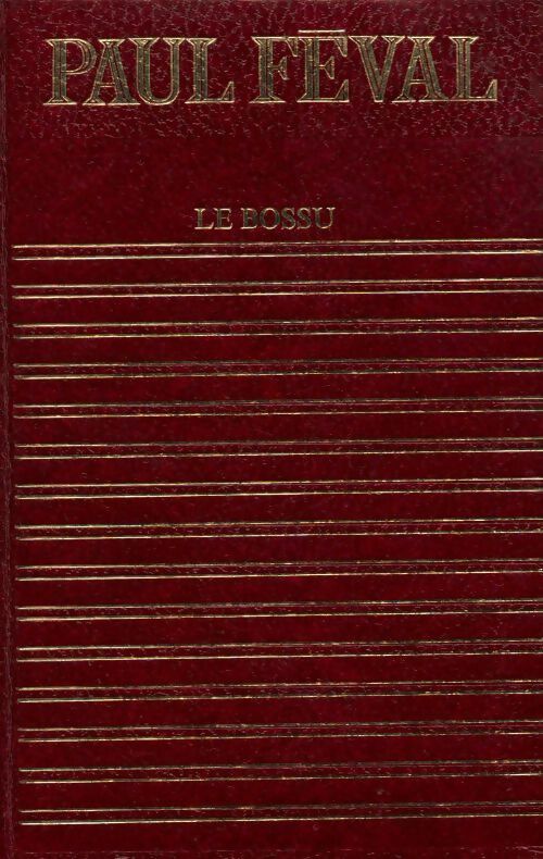 Le Bossu - Paul Féval - Livre