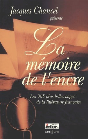 Livrenpoche : La mémoire de l'encre - Jacques Chancel - Livre