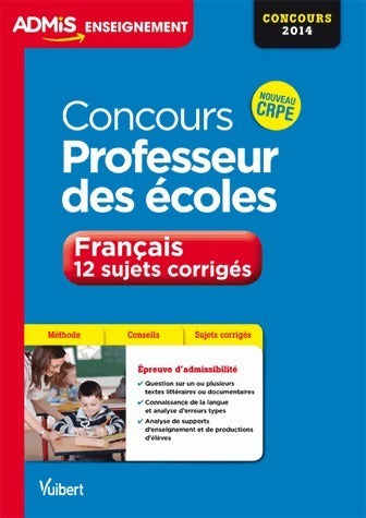 Livrenpoche : Concours professeur des écoles, français, 12 sujets corrigés 2014 - Danièle Adad - Livre