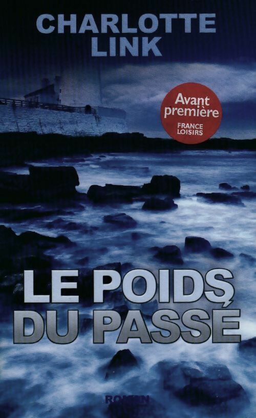 Livrenpoche : Le poids du passé - Charlotte Link - Livre