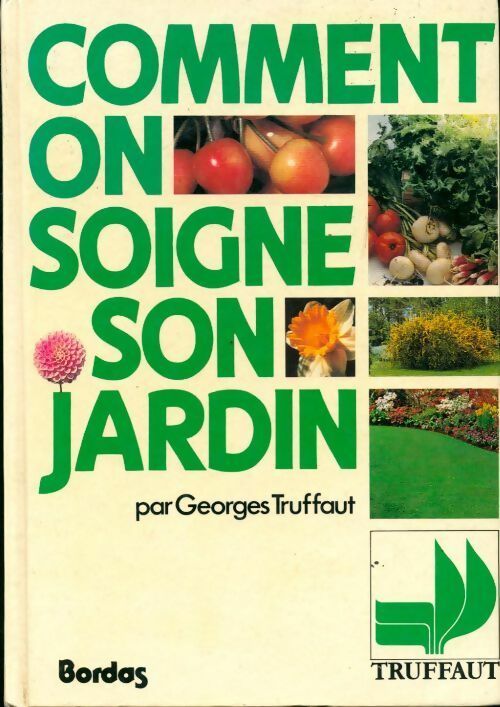 Livrenpoche : Comment on soigne son jardin - Georges Truffaut - Livre