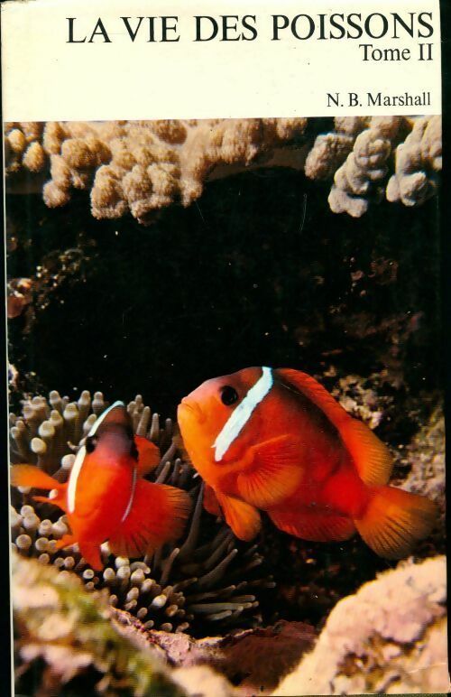 Livrenpoche : La vie des poissons Tome II - Norman B. Marshall - Livre