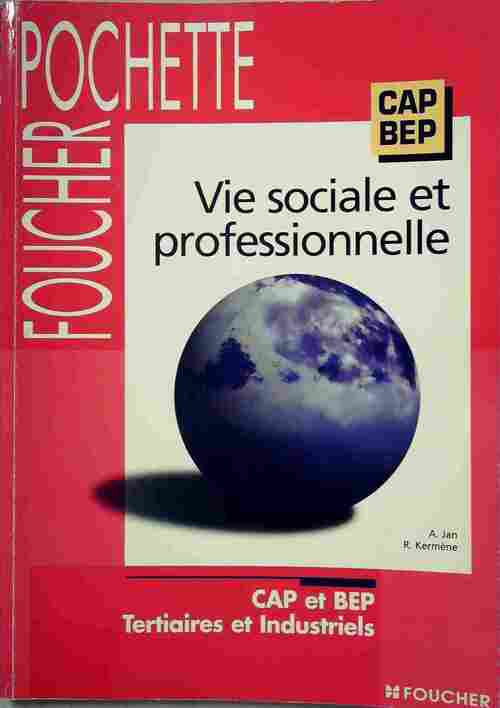 Livrenpoche : Vie sociale et professionnelle CAP/BEP - A. Jan - Livre