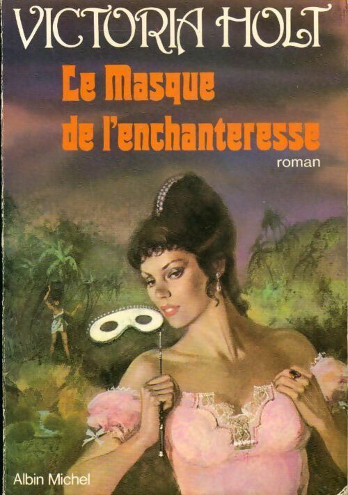 Livrenpoche : Le masque de l'enchanteresse - Victoria Holt - Livre