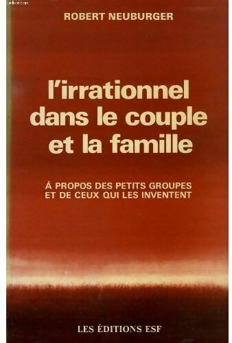 Livrenpoche : L'irrationnel dans le couple et la famille - Robert Neuburger - Livre