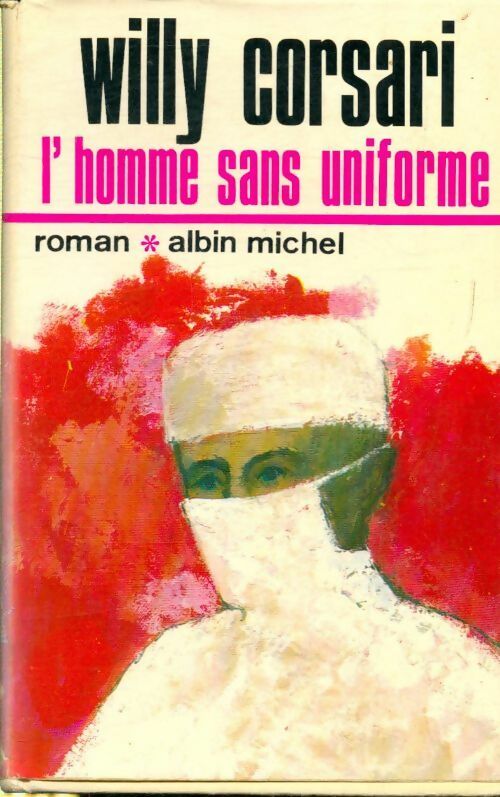 Livrenpoche : L'homme sans uniforme - Willy Corsari - Livre