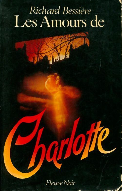 Livrenpoche : Les amours de Charlotte - Richard Bessière - Livre
