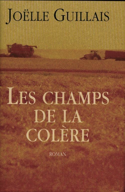 Livrenpoche : Les champs de la colère - Joëlle Guillais - Livre