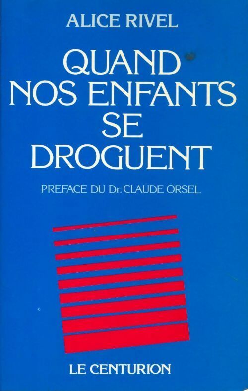 Livrenpoche : Quand nos enfants se droguent - Alice Rivel - Livre