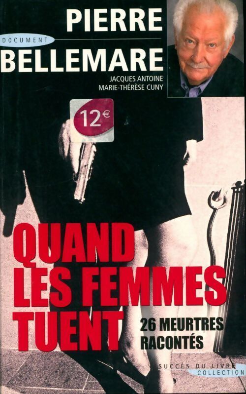 Quand les femmes tuent - Pierre Bellemare - Livre