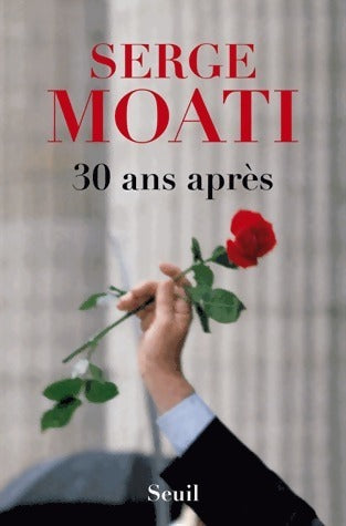 Livrenpoche : 30 ans après - Serge Moati - Livre