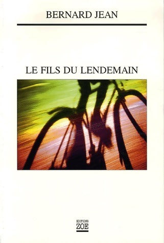 Livrenpoche : Le fils du lendemain - Bernard Jean - Livre