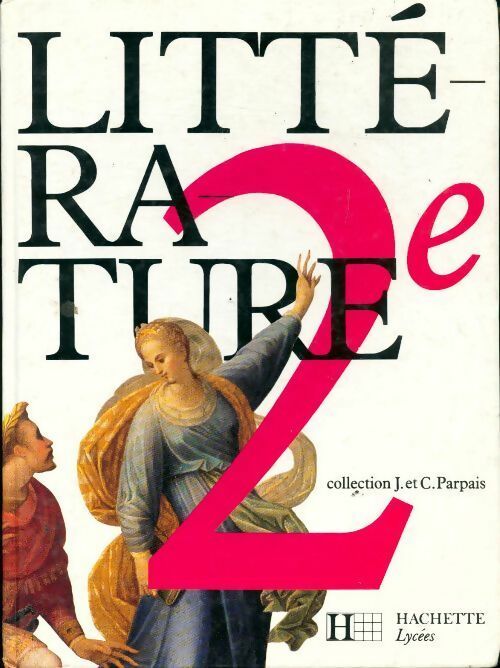 Livrenpoche : Littérature 2e - Jacques Parpais - Livre