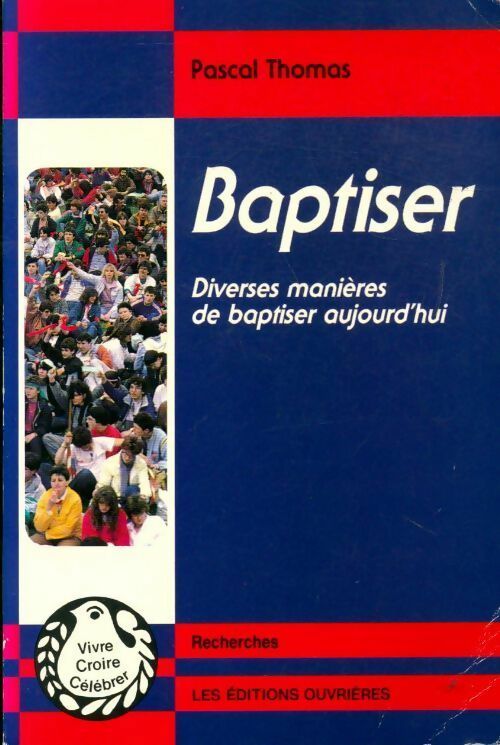 Livrenpoche : Baptiser. Diverses manières de baptiser aujourd'hui - Pascal Thomas - Livre