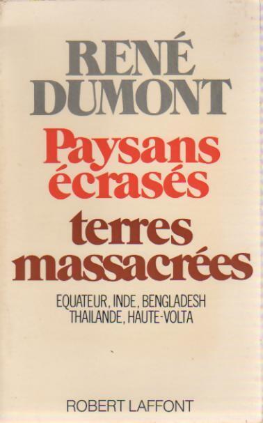Paysans écrasés, terres massacrées - René Dumont - Livre