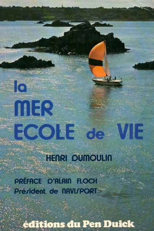 Livrenpoche : La mer école de vie - Henri Dumoulin - Livre