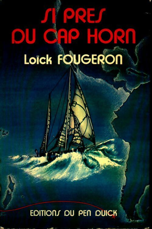 Livrenpoche : Si près du Cap Horn - Loïck Fougeron - Livre