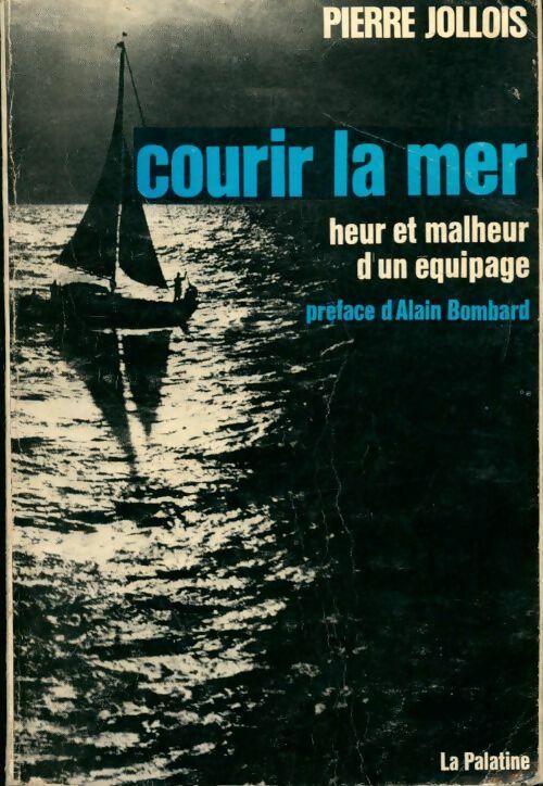 Livrenpoche : Courir la mer. Heur et malheur d'un équipage - Pierre Jollois - Livre