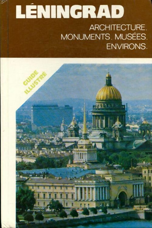 Livrenpoche : Léningrad. Architecture, monuments, musées, environs - Collectif - Livre