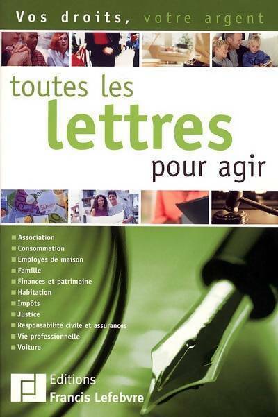 Livrenpoche : Toutes les lettres pour agir - Francis Lefèbvre - Livre