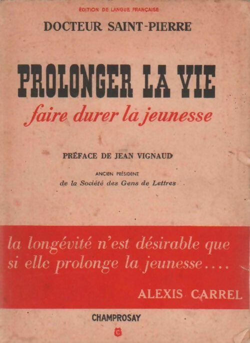 Livrenpoche : Prolonger la vie. Faire durer la jeunesse - Docteur Saint-Pierre - Livre