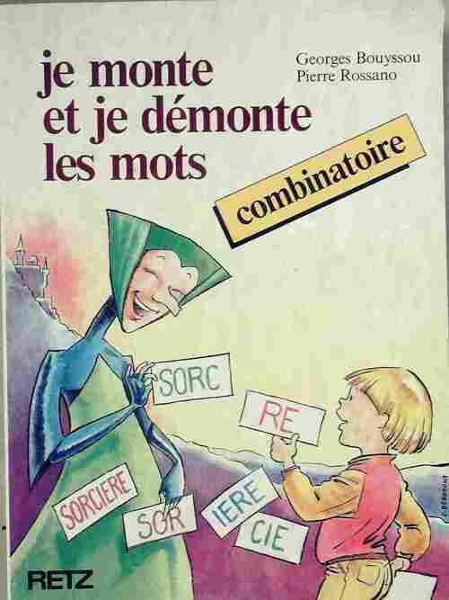 Livrenpoche : Je monte et démonte les mots - Georges Bouyssou - Livre
