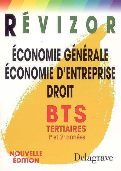 Livrenpoche : Economie générale économie d'entreprise droit BTS tertiaires 1e et 2e années - Bernard Epailly - Livre