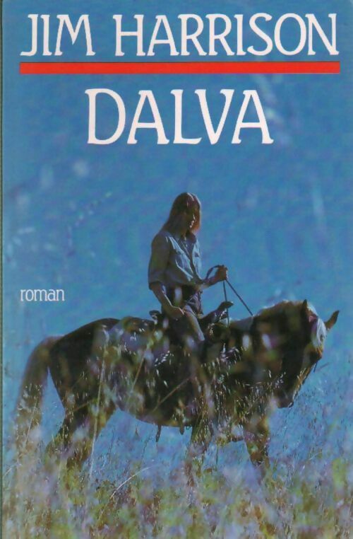 Livrenpoche : Dalva - Jim Harrison - Livre