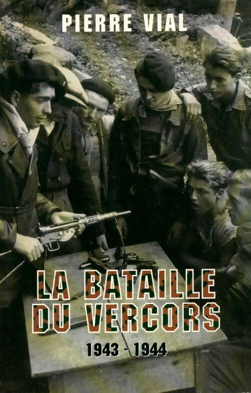 Livrenpoche : La bataille du Vercors (1943-1944) - Pierre Vial - Livre