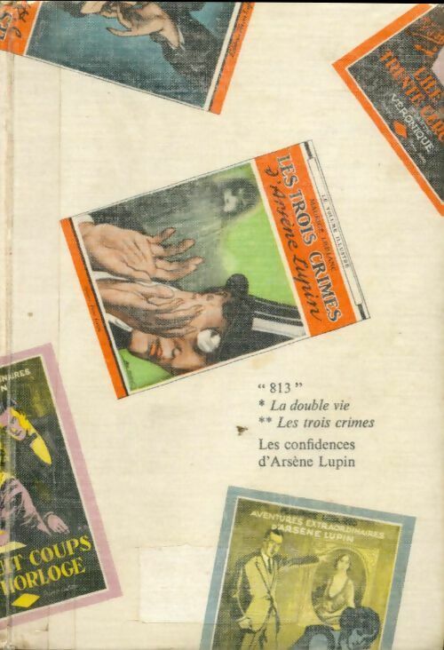 Livrenpoche : Les aventures d'Arsène Lupin gentleman-cambrioleur Tome III : 813 / la double vie d'Arsène Lupin / les trois crimes d'Arsènje Lupin - Maurice Leblanc - Livre