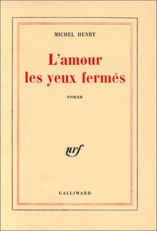 Livrenpoche : L'amour les yeux fermés - Michel Henry - Livre