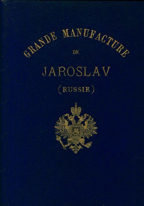 Livrenpoche : Grande manufacture de Jaroslav (Russie) - Inconnu - Livre