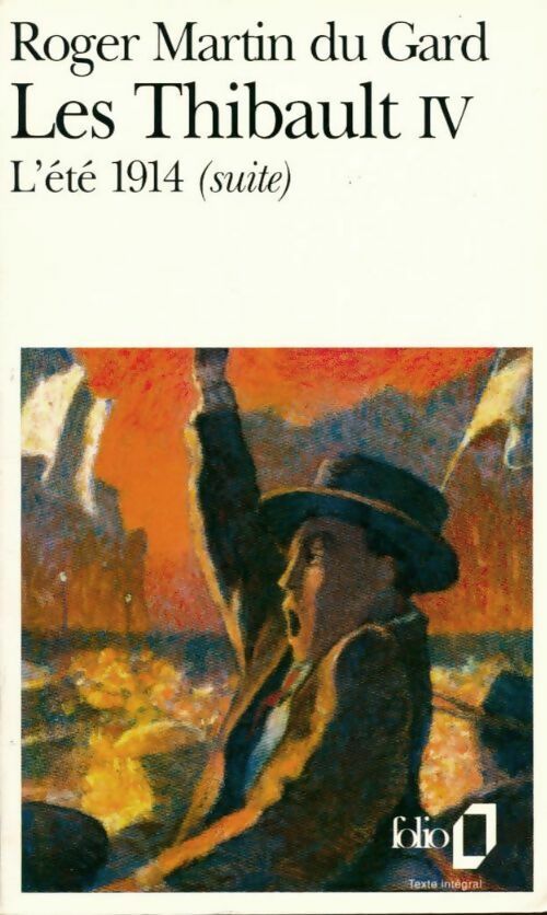 Livrenpoche : Les Thibault Tome IV : L'été 14 (suite) - Roger Martin du Gard - Livre