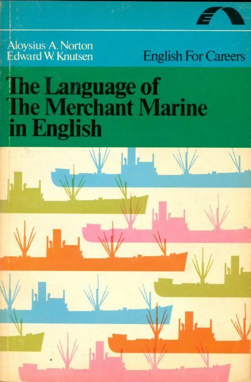 Livrenpoche : The language of the merchant marine in english - A. Aloysius Norton - Livre