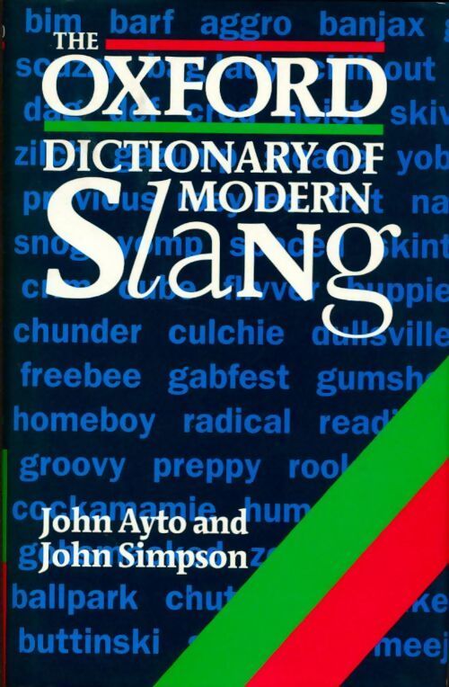 The oxford dictionary of modern slang - John Simpson - Livre