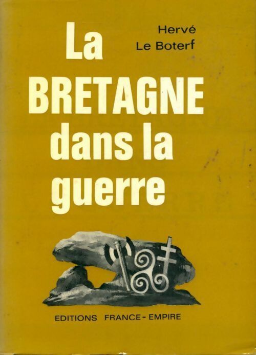 Livrenpoche : La Bretagne dans la guerre Tome I - Hervé Le Boterf - Livre