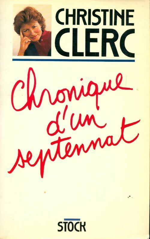 Livrenpoche : Chronique d'un septennat - Christine Clerc - Livre