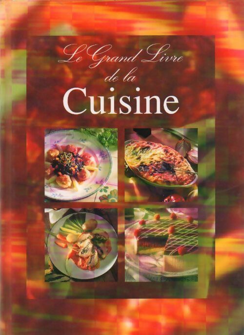 Livrenpoche : Le grand livre de la cuisine - Anne Terral - Livre