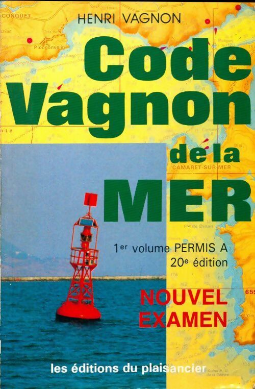 Livrenpoche : Code Vagnon de la mer Tome I : Permis A - Henri Vagnon - Livre