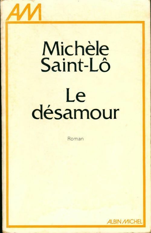Livrenpoche : Le désamour - Michèle Saint-Lô - Livre