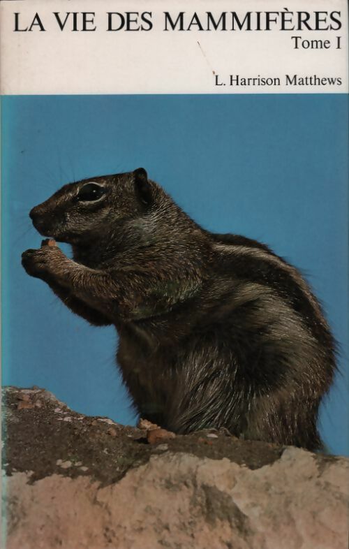 Livrenpoche : La vie des mammifères Tome I - L. Harrison Matthews - Livre