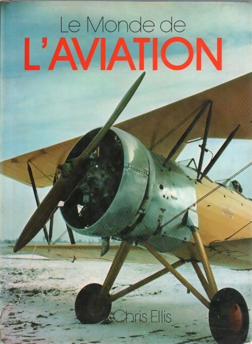 Livrenpoche : Le monde de l'aviation - Chris Ellis - Livre