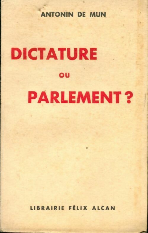Livrenpoche : Dictature ou parlement ? - Antonin De Mun - Livre