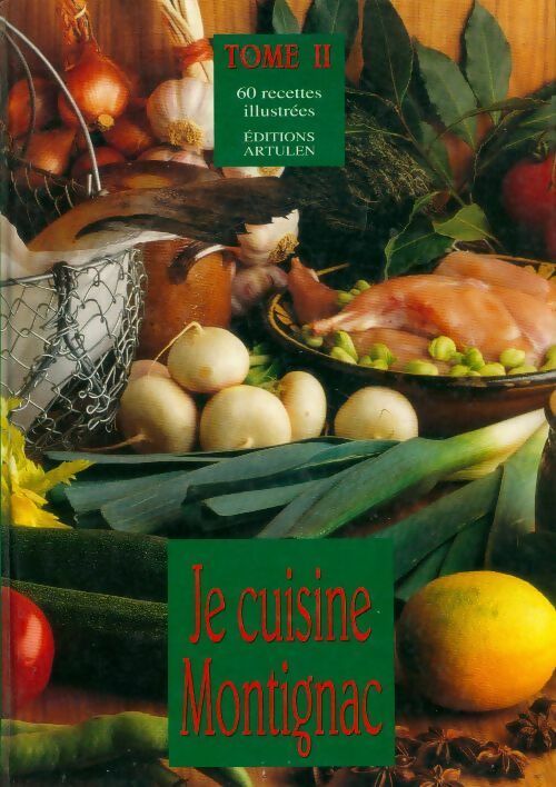 Livrenpoche : Je cuisine Montignac Tome II - Michel Montignac - Livre