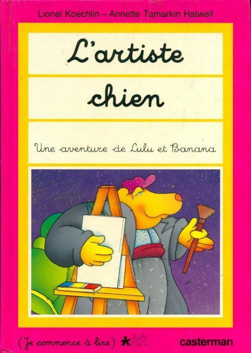 Livrenpoche : L'artiste chien - Lionel Koechlin, Annette Tamarkin Hatwell - Livre