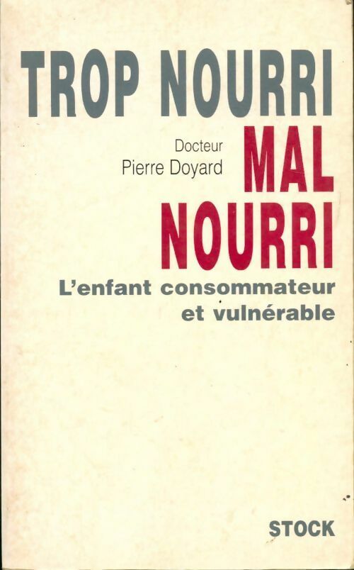 Livrenpoche : Trop nourri mal nourri - Pierre Doyard - Livre