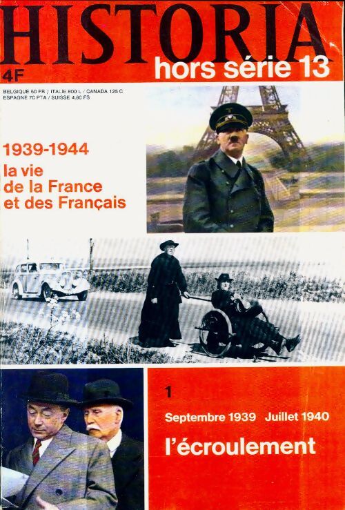 Livrenpoche : Historia Hors-série n°13 : 1939-1944, la vie de la France et des français 1 : L'écroulement - Collectif - Livre