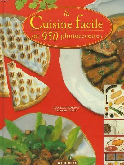 Livrenpoche : La cuisine facile en 950 photorecettes - Jean-Paul Paireault - Livre