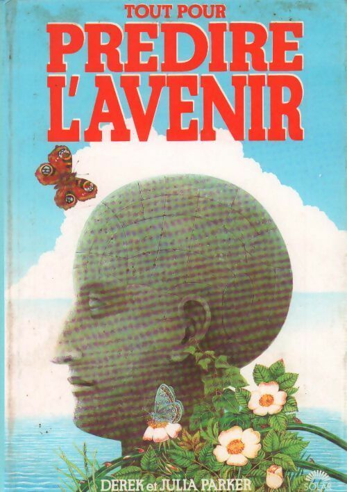 Livrenpoche : Tout pour prédire l'avenir - Derek Parker, Julia Parker - Livre